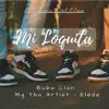 Buba Clan - Mi Loquita (feat. Mg Tha Artist & Eelede) - Single