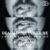 Death Come Cover Me - Love Me Like You Do (Rock Cover Version) - Single